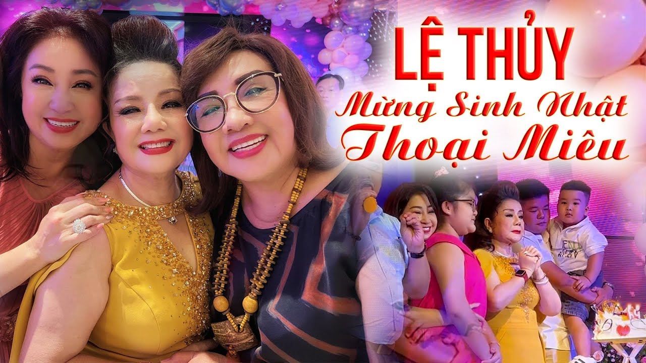 Toàn cảnh tưng bừng hậu trường nghệ sĩ cực vui đêm Lệ Thủy mừng sinh nhật Thoại Miêu    (Bản Full)