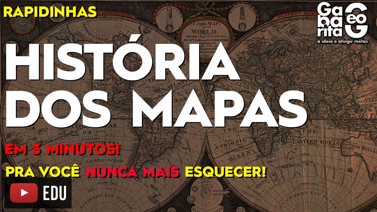 GEOGRAFIA | HIST&Oacute;RIA DOS MAPAS | CARTOGRAFIA | EF06GE09