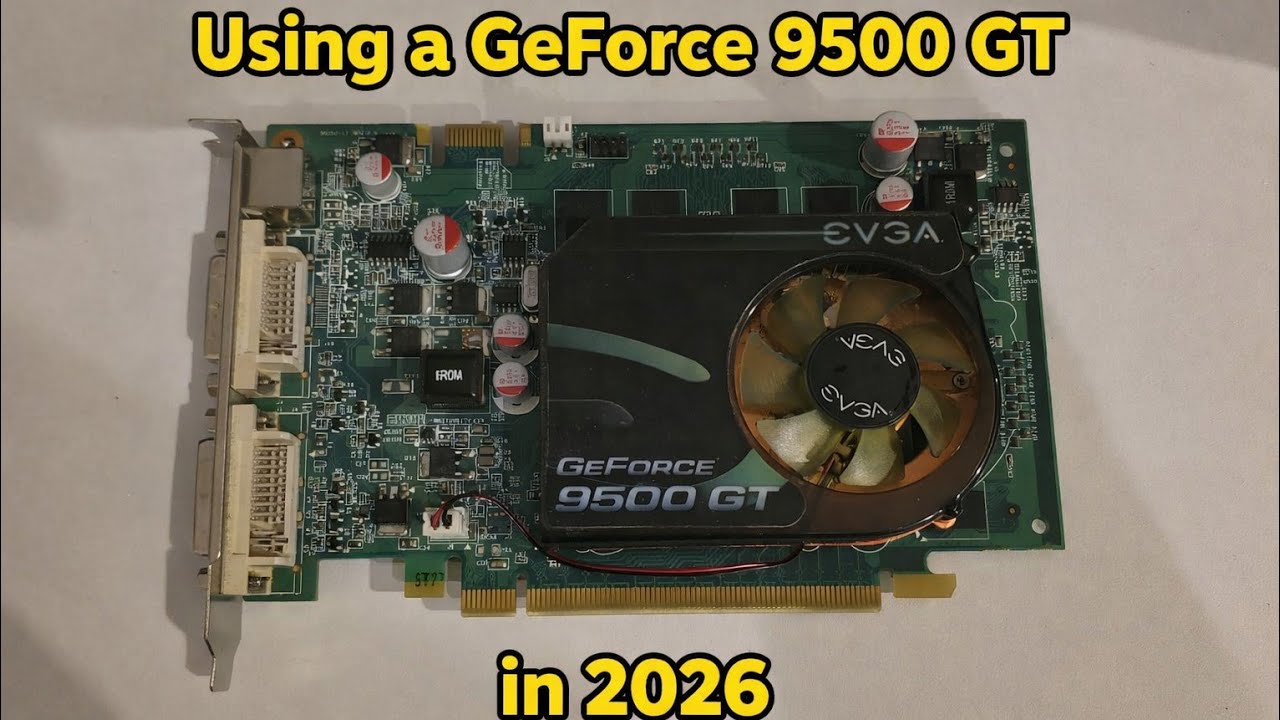 Использование GeForce 9500 GT в 2026 году