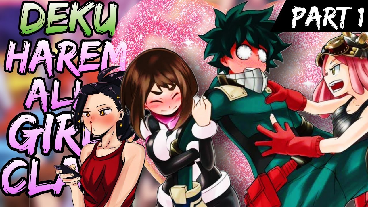 What if Deku joined My Harem Academia | Part 1
