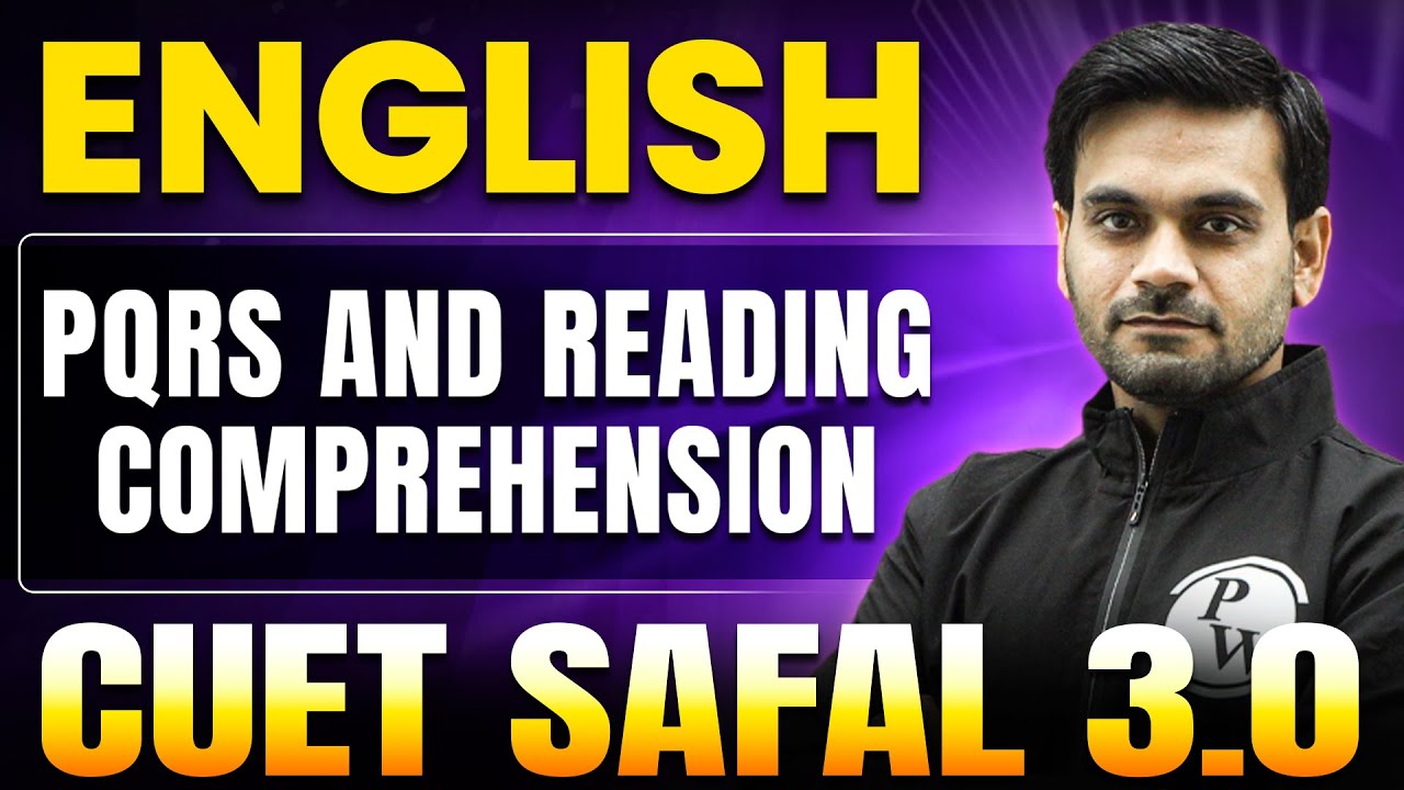 PQRS and Reading Comprehension | English for CUET 2025 | CUET SAFAL 3.0🔥