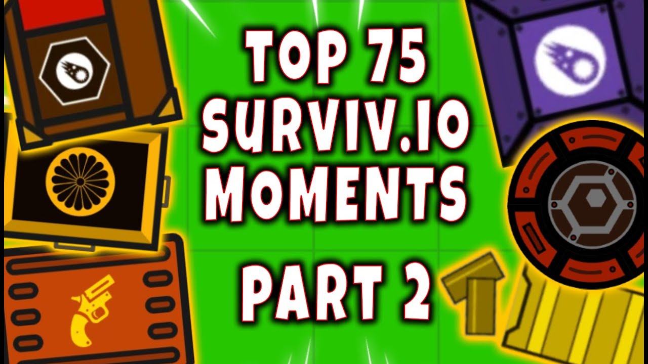 SURVIV.IO The TOP 75 MOST EPIC Moments | Part 2