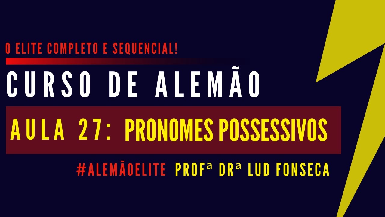 PRONOMES POSSESSIVOS EM ALEMÃO [Curso Elite] [Aula #27]
