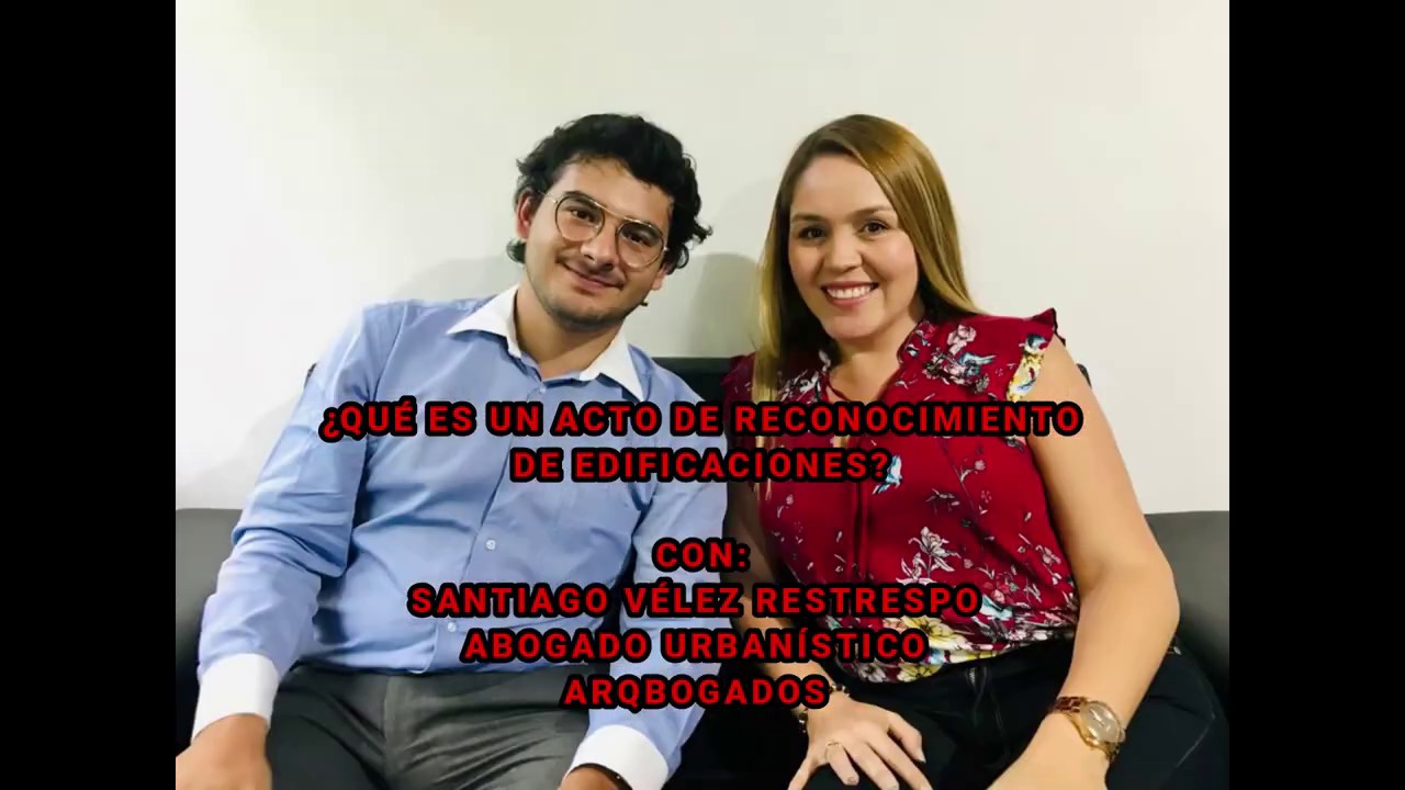 ¿QUÉ ES UN ACTO DE RECONOCIMIENTO? Con Santiago Vélez Restrepo PARTE 1