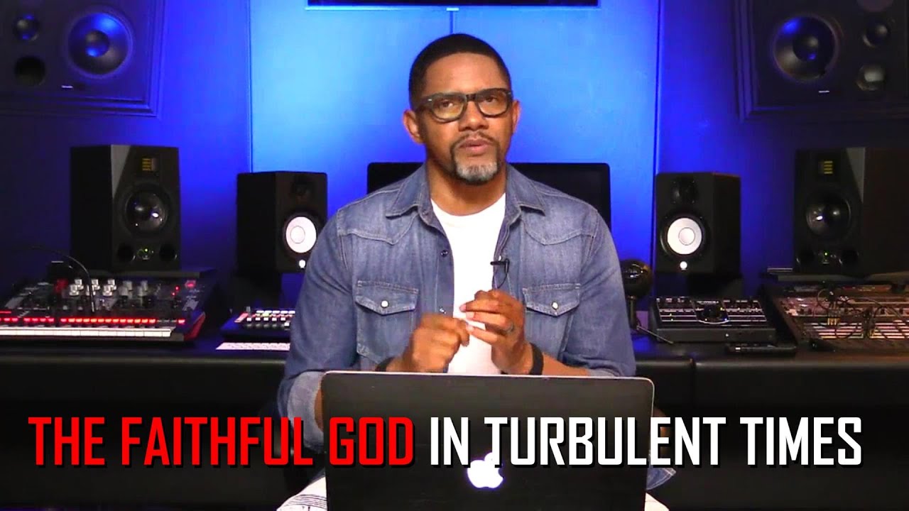 The Faithful God In Turbulent Times | Pastor Hart Ramsey