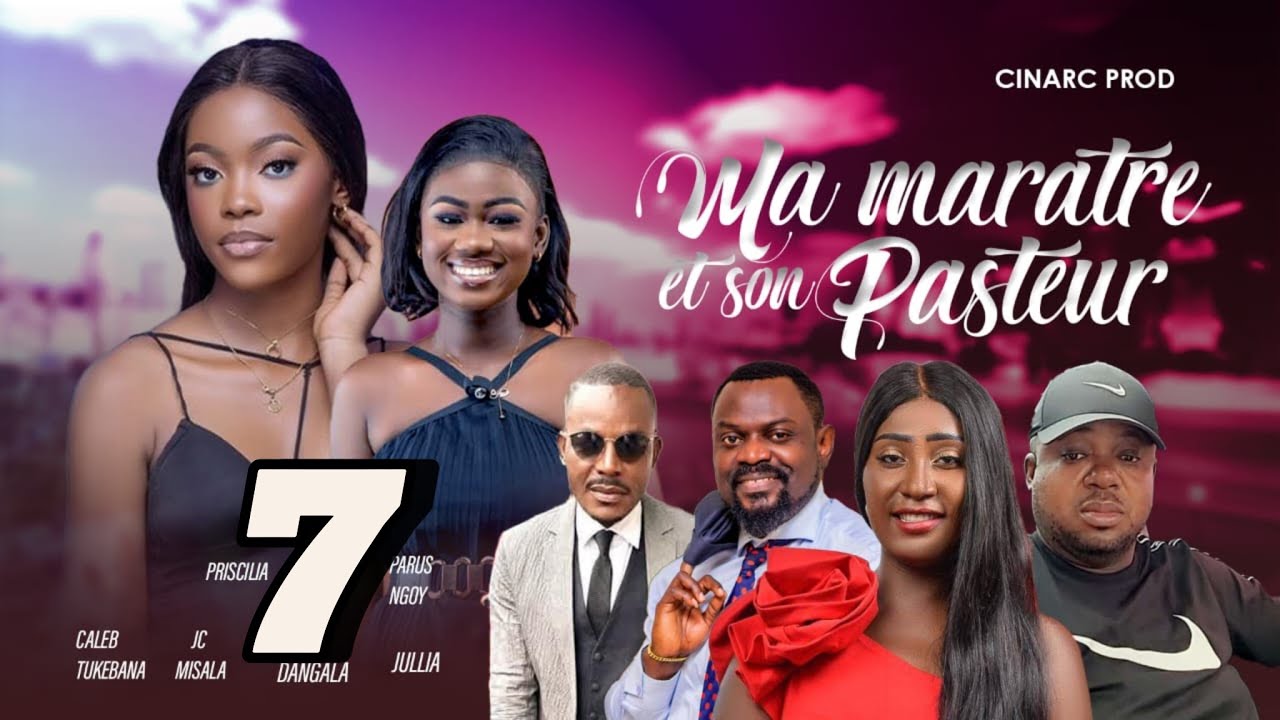 MA MARATRE ET SON PASTEUR 7 ep // serie cinarc 2025 // caleb , parisse , pricilia , jc , diva , juli