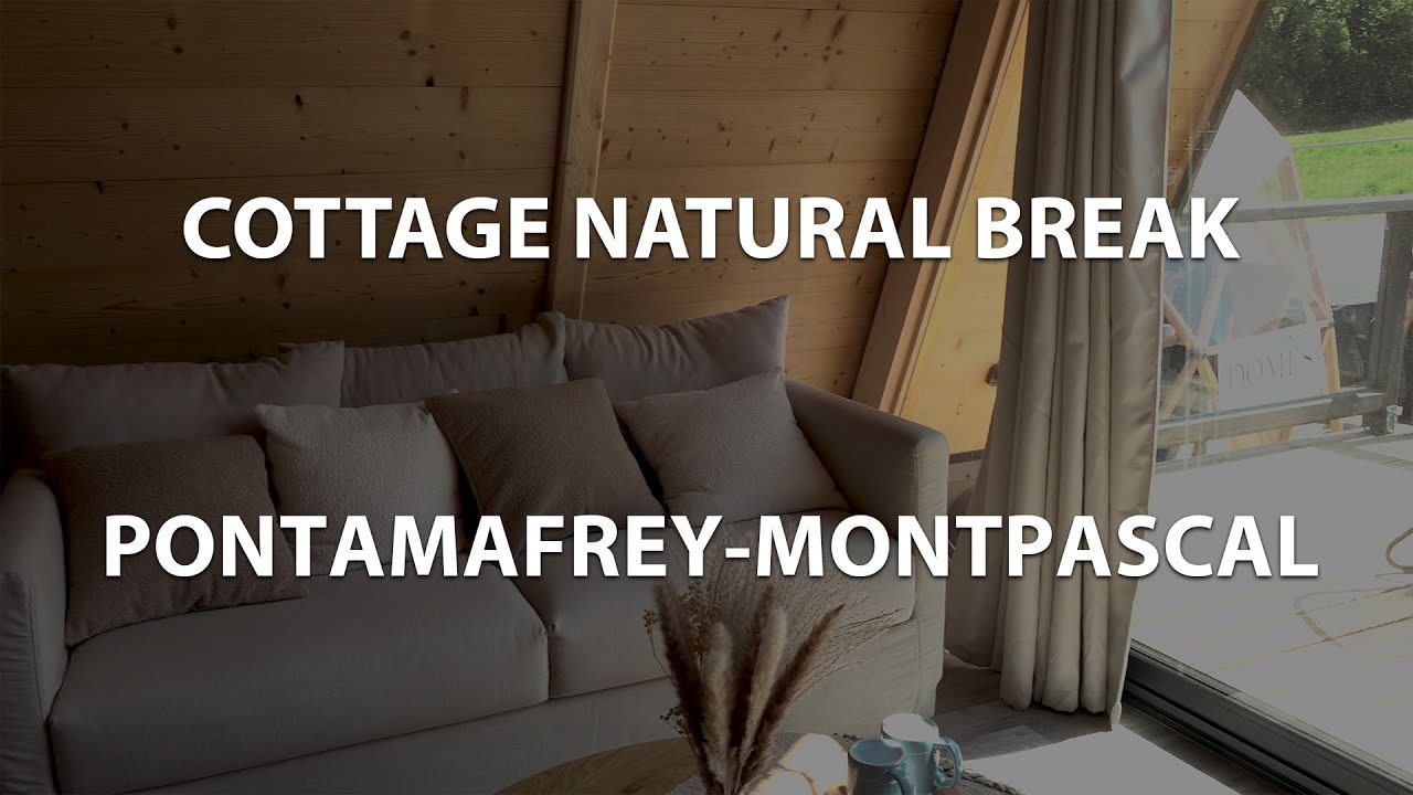 Cottage Natural Break - Pontamafrey Montpascal