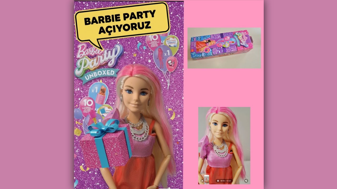 Barbie Party Unboxed Açıyoruzz..
