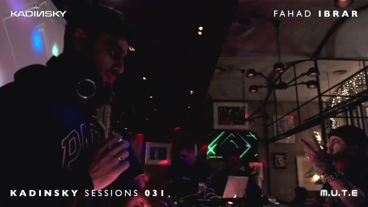 FAHAD IBRAR (PK) live at KADINSKY SESSIONS 031 (Progressive House)