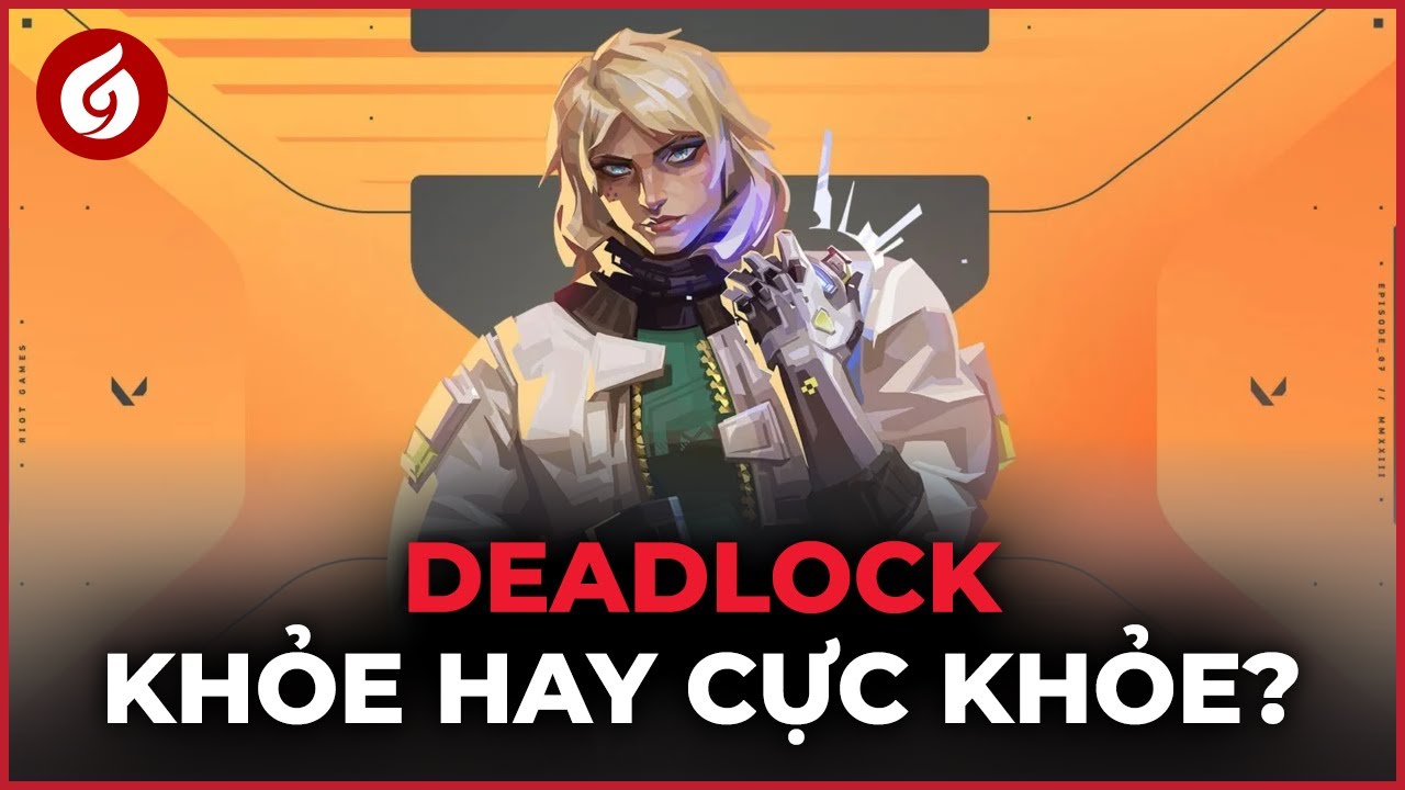 Deadlock - Cốt Truyện, Tips/Trick Và Tất Tần Tật Mọi Thứ Bạn Cần Biết | Góc Nhìn Gosu #62