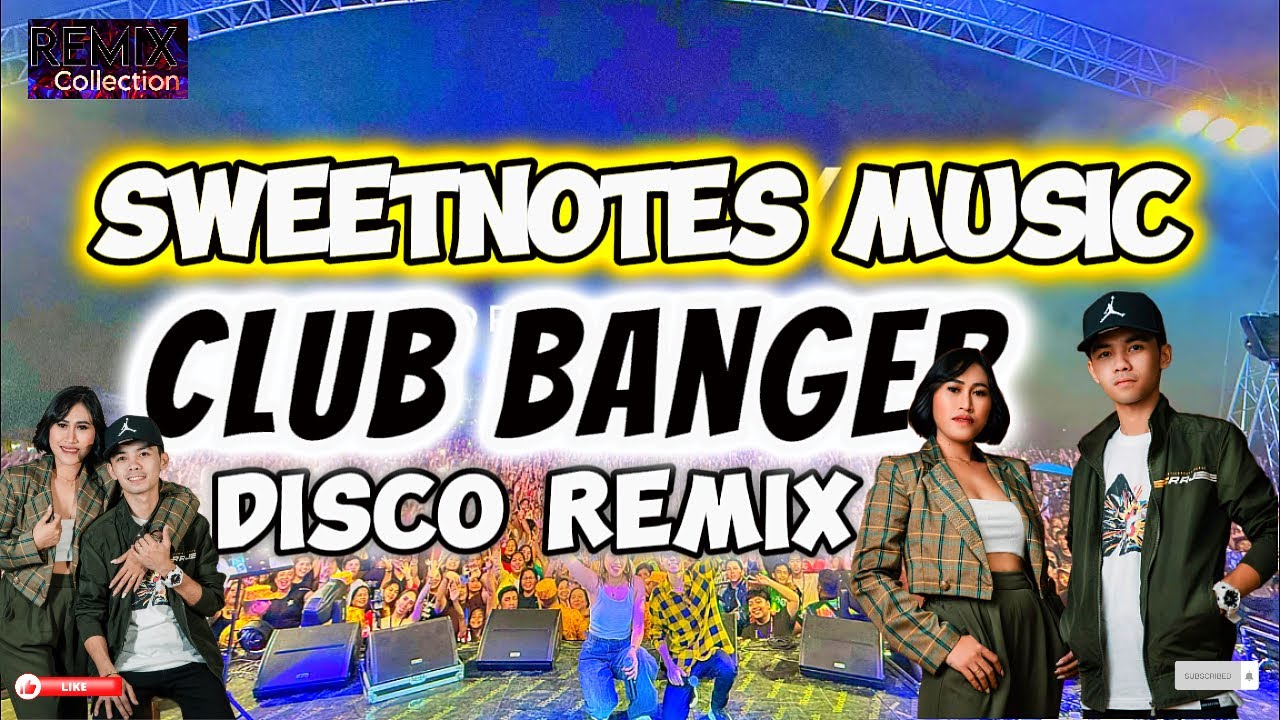 SWEETNOTES MUSIC CLUB BANGER DISCO REMIX | MOST REQUESTED TRENDING MUSIC | NEW VIRAL DISCO REMIX2025