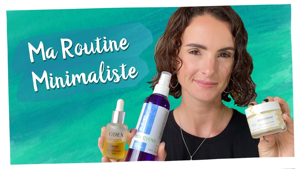 Ma routine beauté #ÉCONOMIQUE, #BIO et #MINIMALISTE