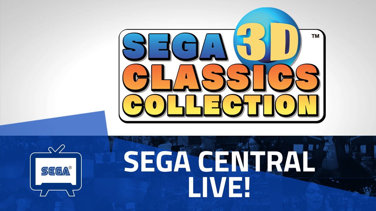 SEGA Central Live | SEGA 3D Classics Collection