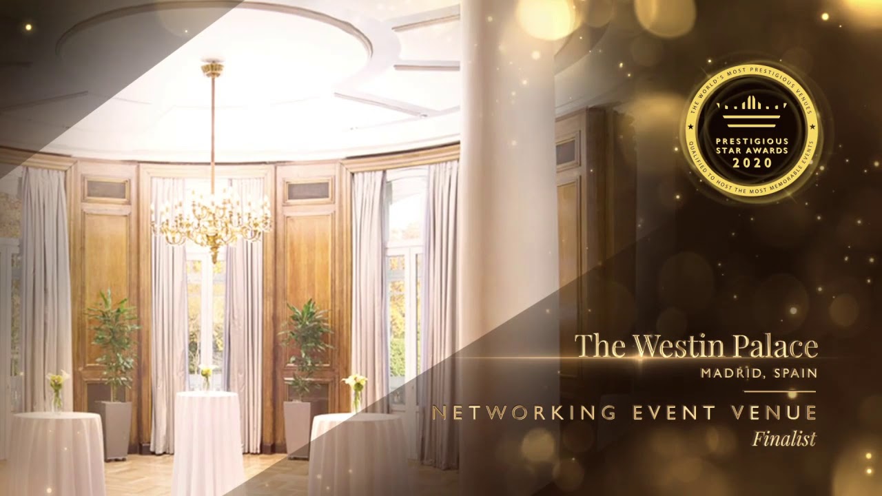 The Westin Palace, Madrid, Best Networking Event Venue, Prestigious Star Awards 2020