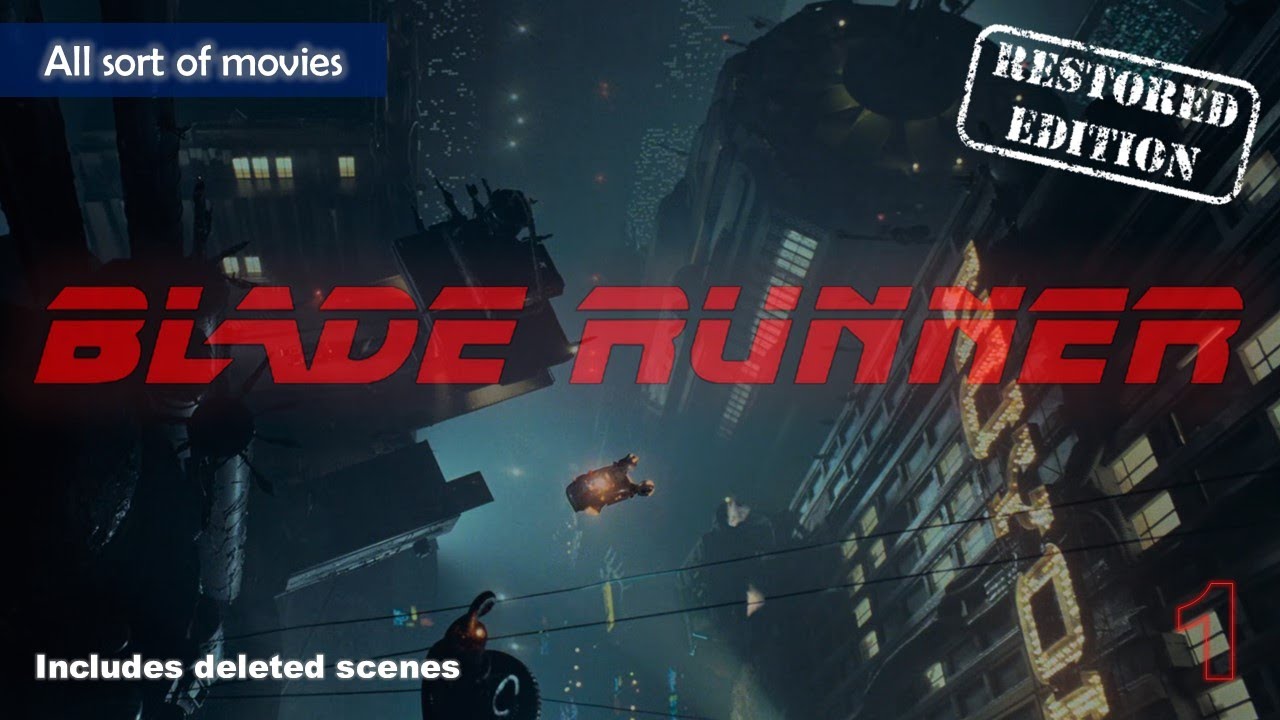 Blade Runner (1982) - Part 1,  Eye on the city | Restored Edition