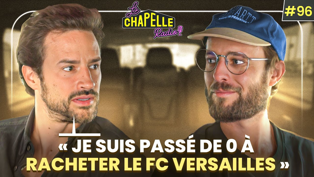 Il rach&egrave;te le FC Versailles et vise la Ligue 2 dans 5 ans  | #96 Alexandre Mulliez