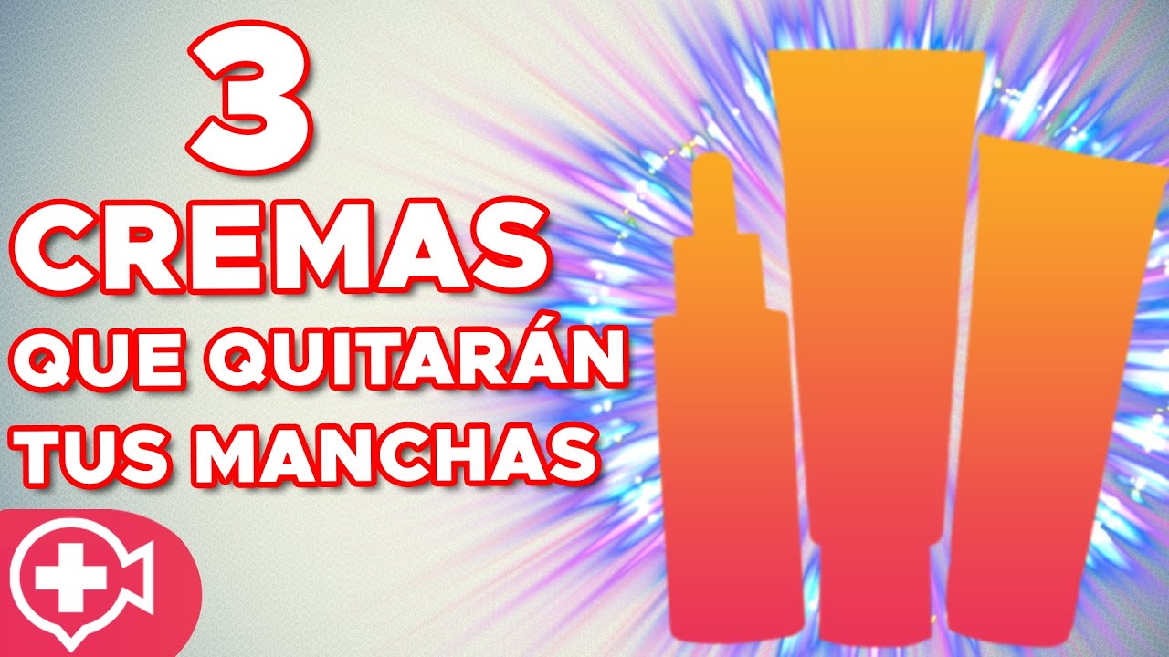 3 Cremas que DEBES tener para BORRAR MANCHAS en la PIEL.