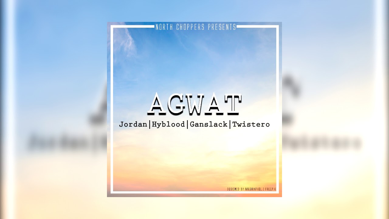 Jordan, Hyblood, Ganslack & Twistero - Agwat