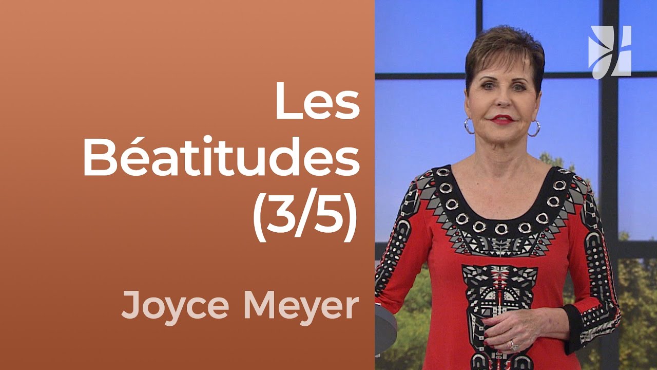Trouver la paix intérieure par la justice de Dieu  Les Béatitudes (3/5) | Joyce Meyer
