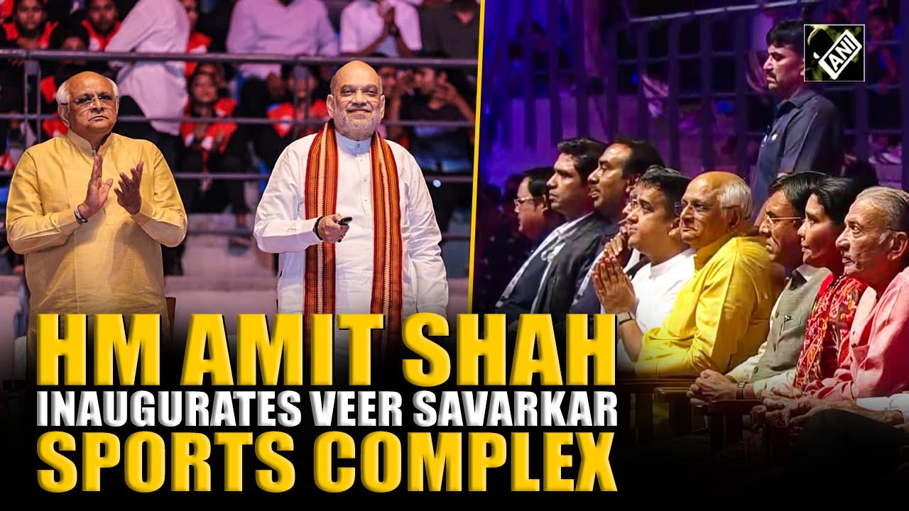 Home Minister Amit Shah Inaugurates Veer Savarkar Sports Complex in Ahmedabad