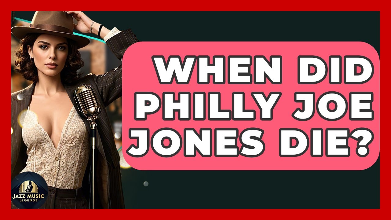 When Did Philly Joe Jones Die? - Jazz Music Legends