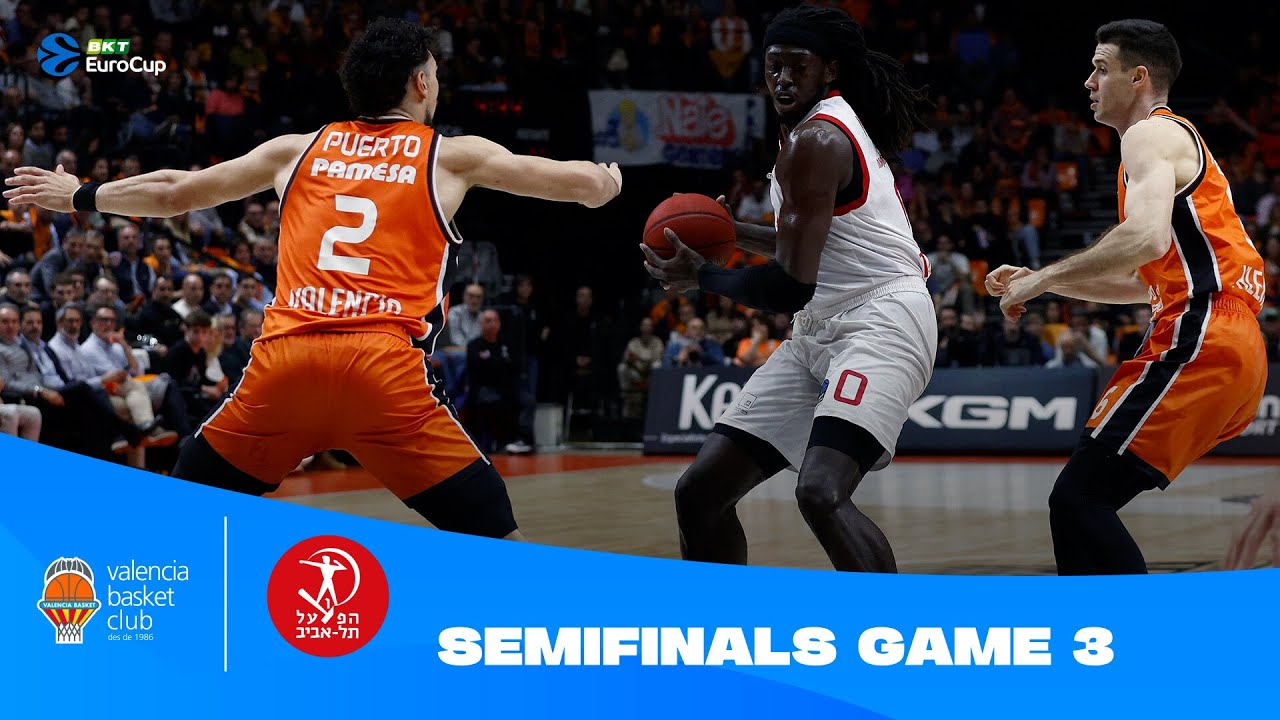 FOSTER is The MAN! | Valencia - Hapoel | SF Game 3 2024-25 BKT EuroCup HIGHLIGHTS