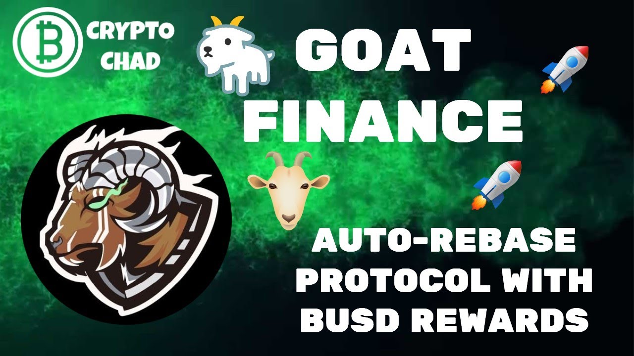 GOAT Finance - Auto-Rebase Protocol with BUSD rewards