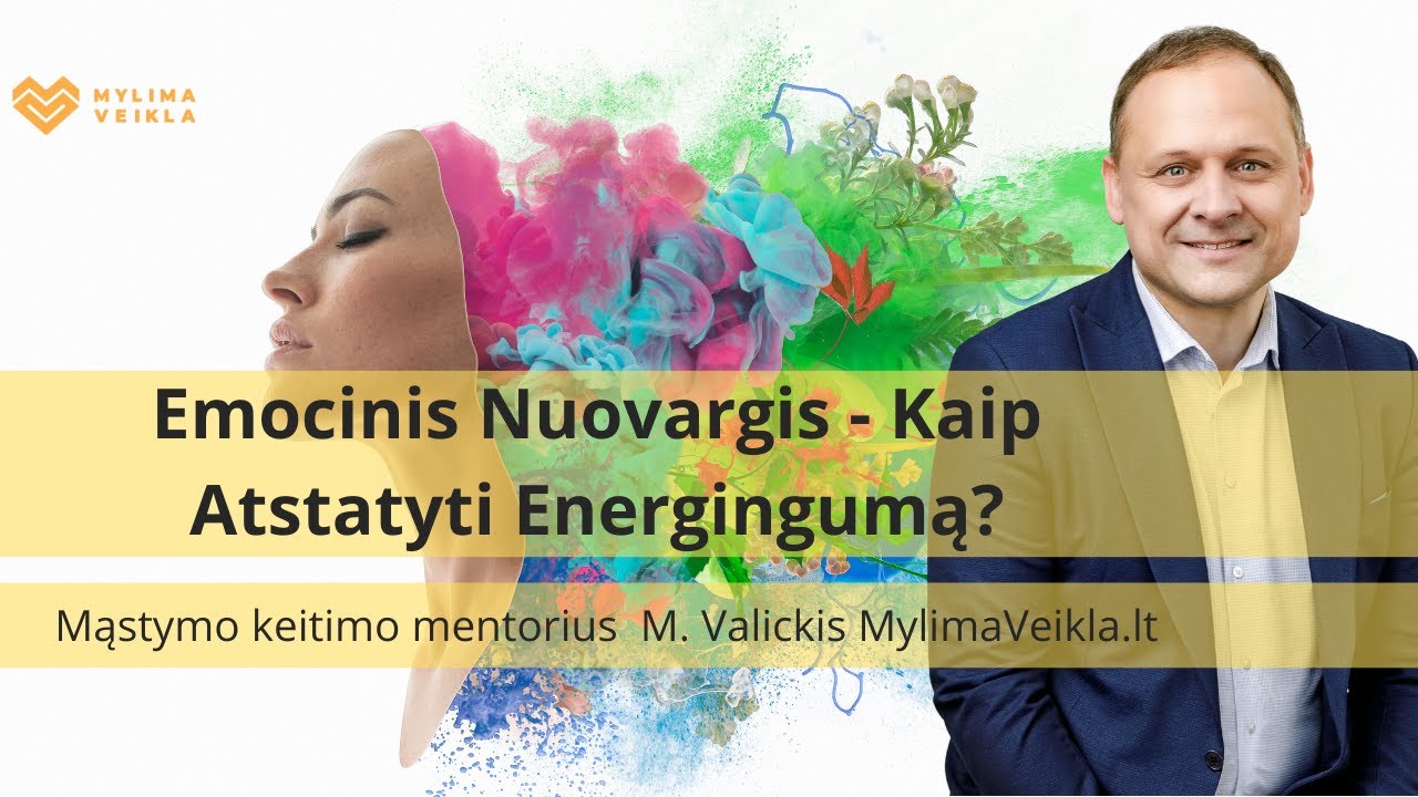 Emocinis Nuovargis - Kaip Atstatyti Energingumą?