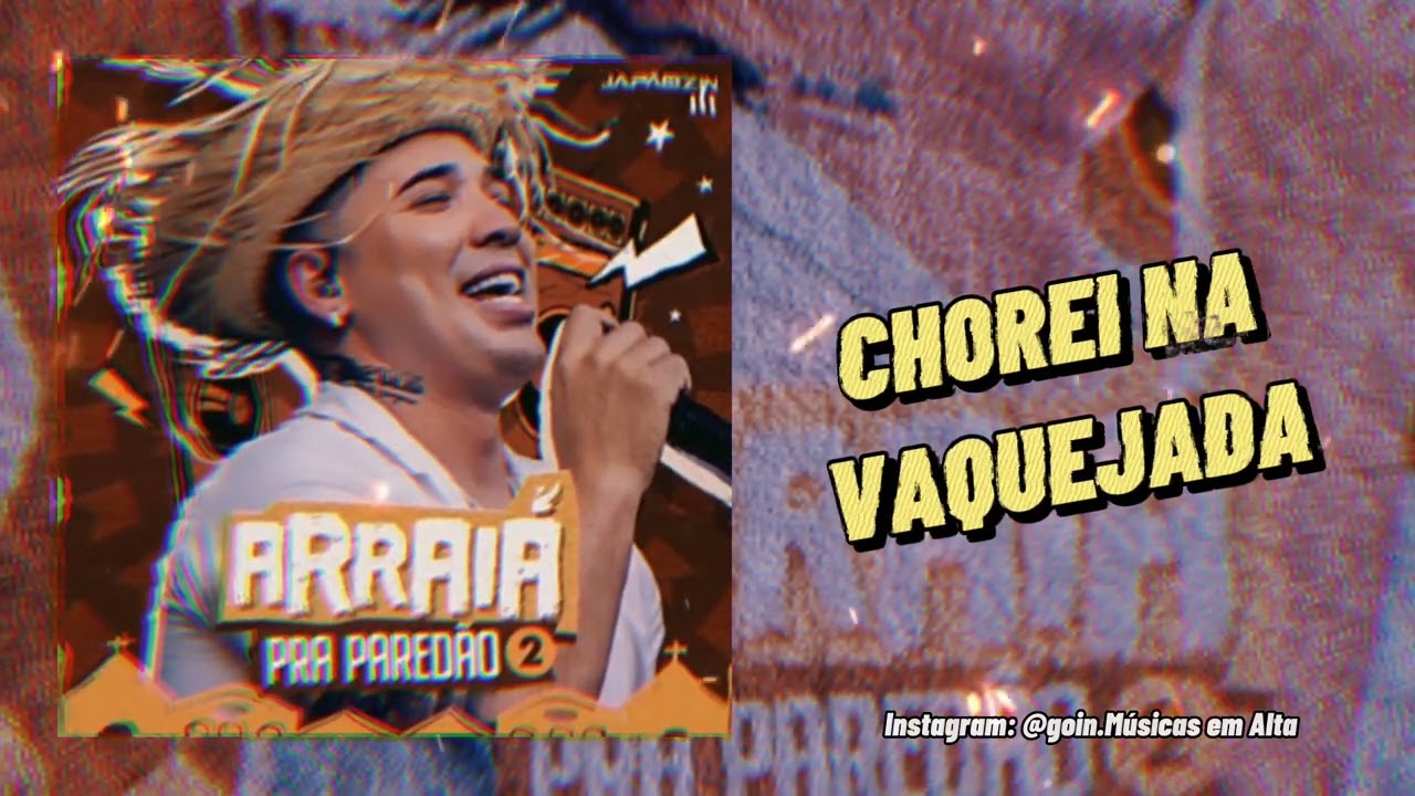 Chorei na Vaquejada - Jap&atilde;ozin | Arrai&aacute; Pra Pared&atilde;o 2.0