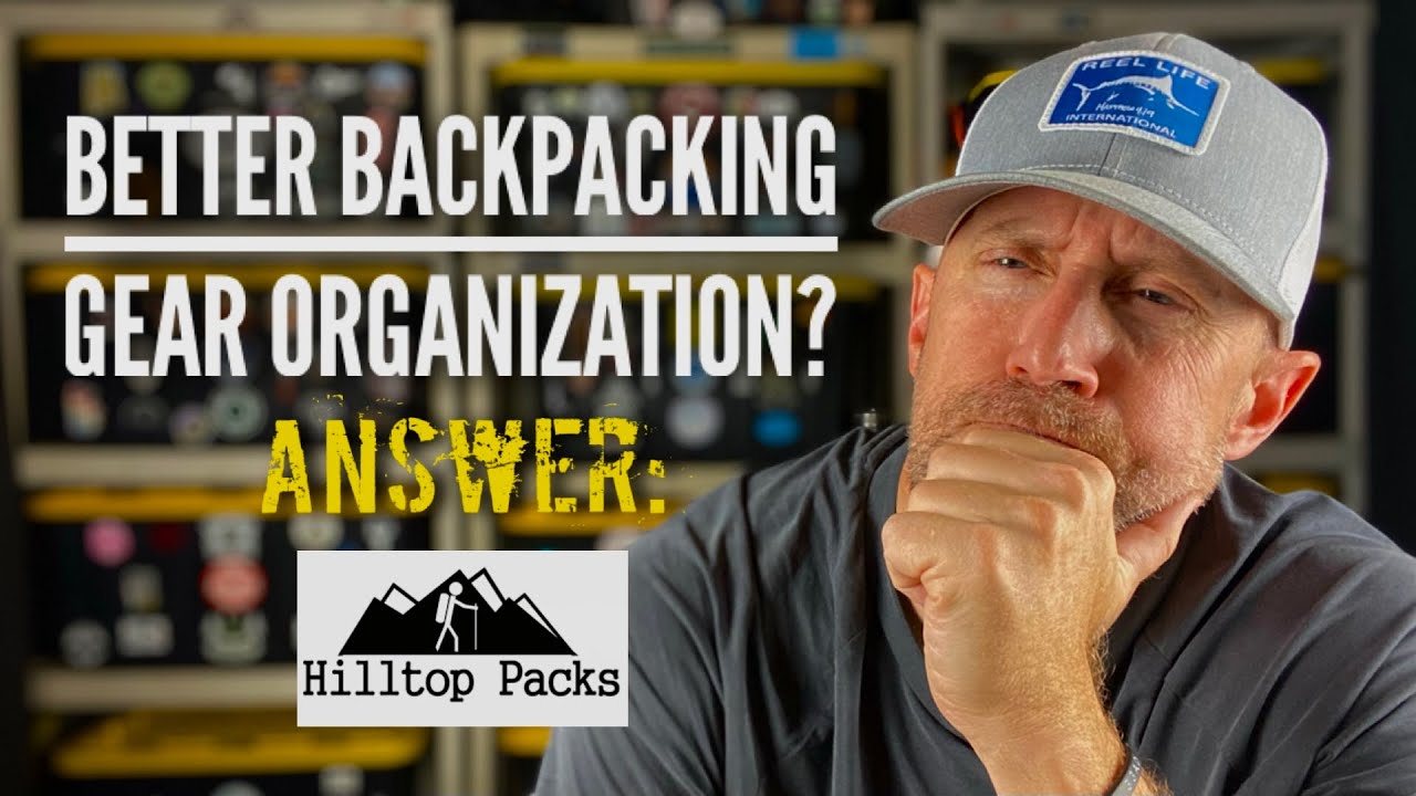 HILLTOP PACKS THE ANSWER TO ORGANIZING YOUR BACKPACKING TRIP
