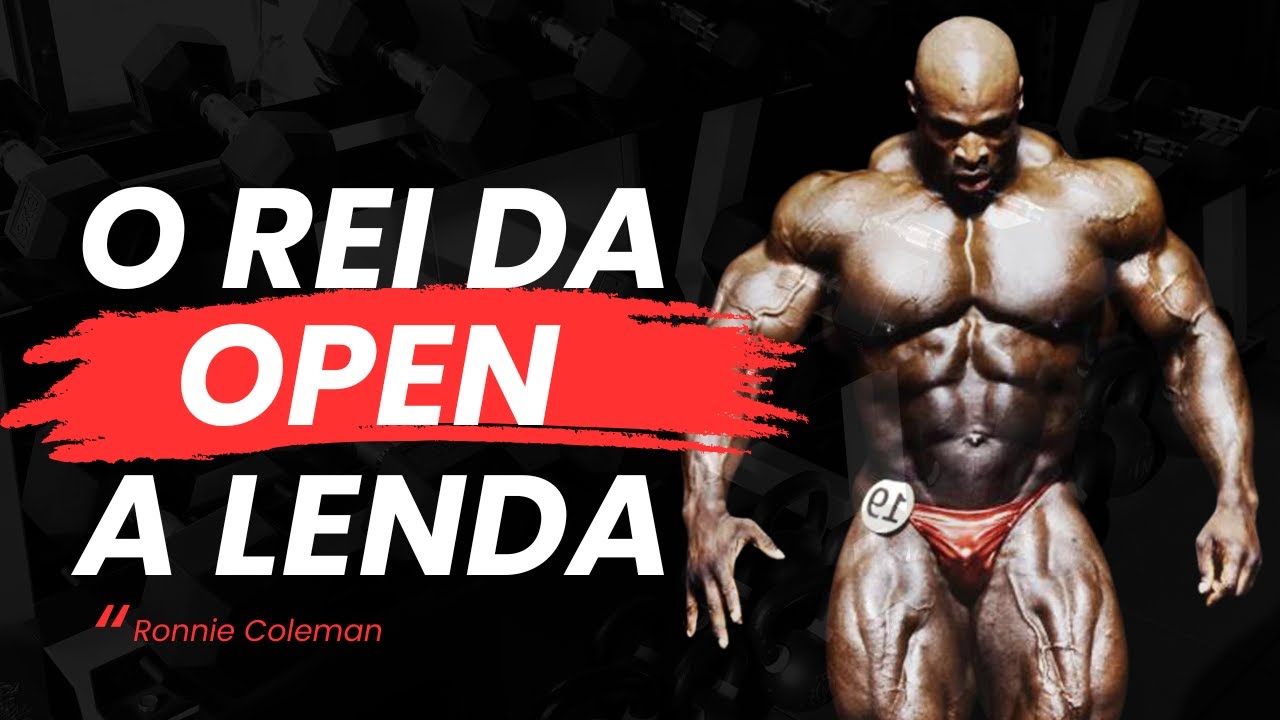 O REI DA OPEN! A LENDA QUE MUDOU O FISICULTURISMO PRA SEMPRE – RONNIE COLEMAN 🔥