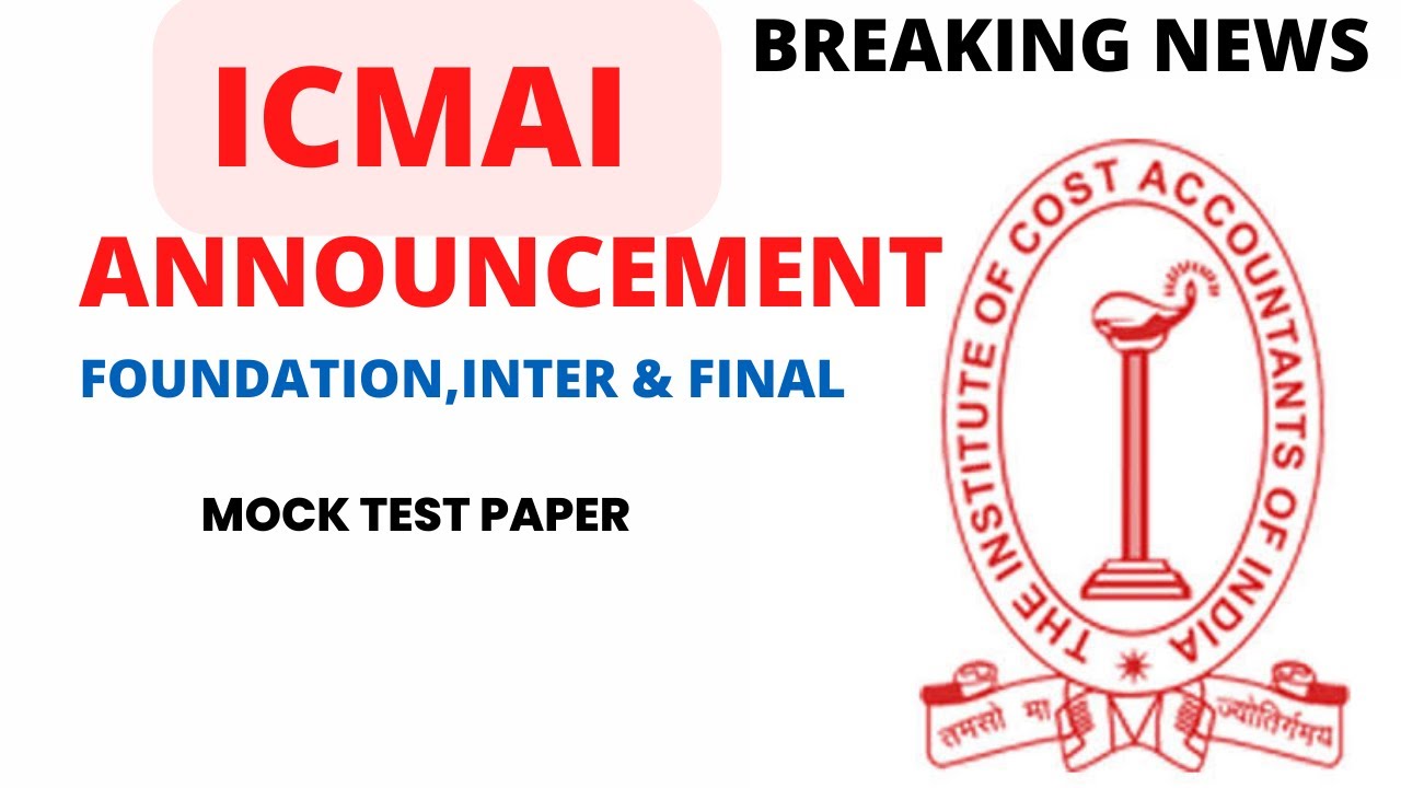 ICMAI Released Mock Test paper CMA Exam June 2024 | ICMAI exam Department biggest Announcement Out