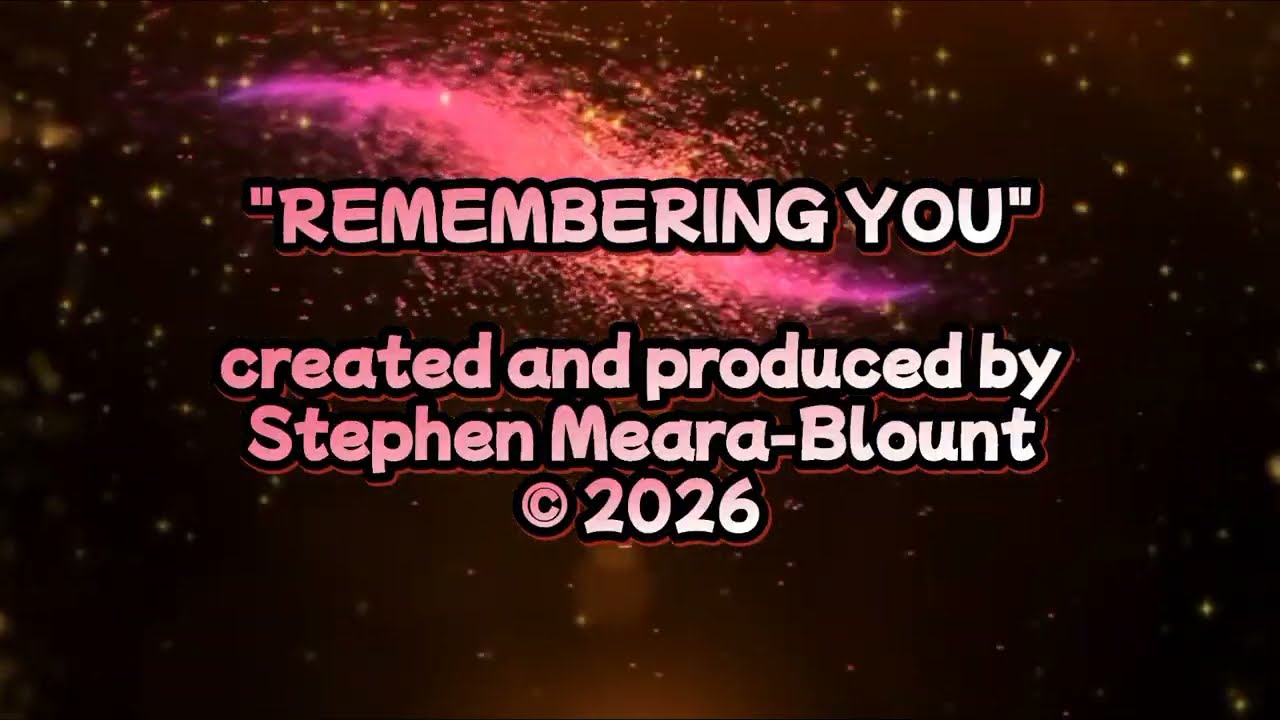 REMEMBERING YOU *instrumental* created/produced by STEPHEN MEARA-BLOUNT