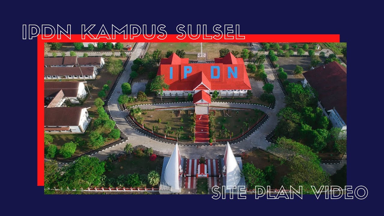 SITE PLAN IPDN KAMPUS SULSEL 2021