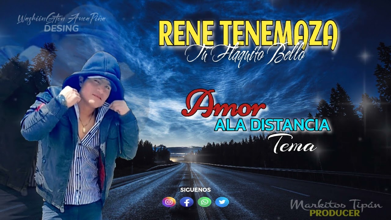 RENE TENEMAZA || AMOR ALA DISTANCIA