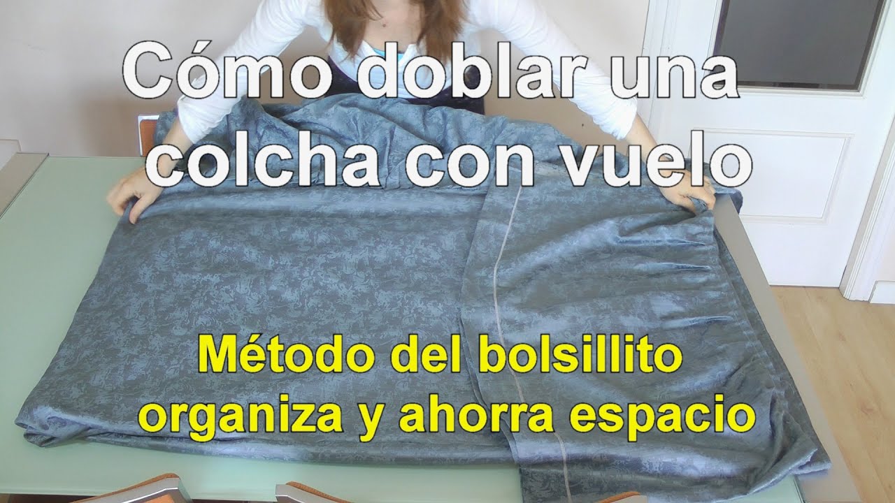 Cómo doblar colchas con vuelo aprovechando mejor el espacio. Método del bolsillito