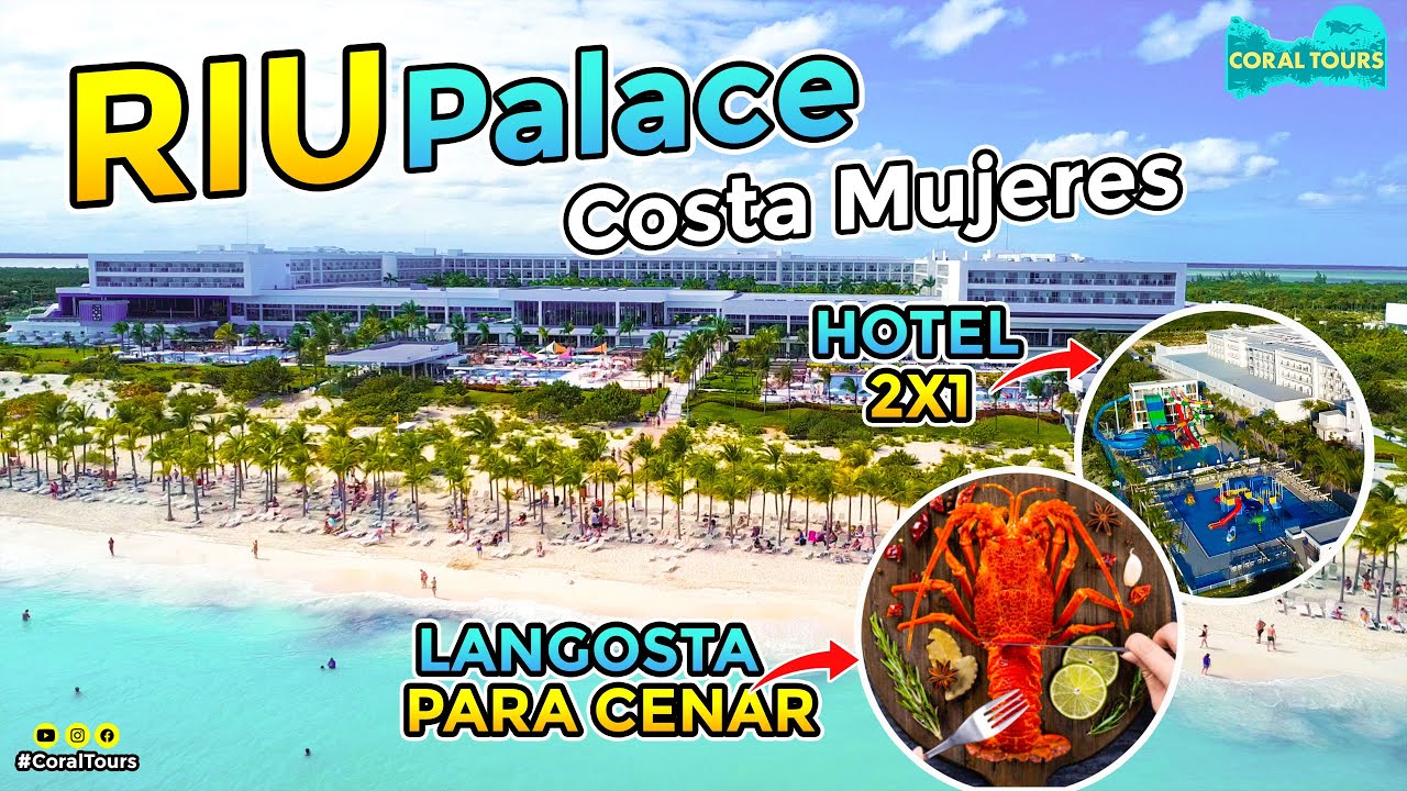 Riu Palace Costa Mujeres Cancún ¿El mejor? 🤔 ¿Cuanto cuesta? ¿Que incluye? | 2 X 1 🤩🔥