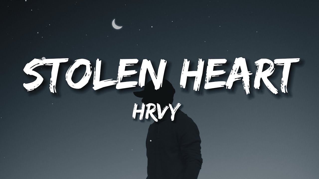 HRVY  - Stolen Heart (Lyrics)