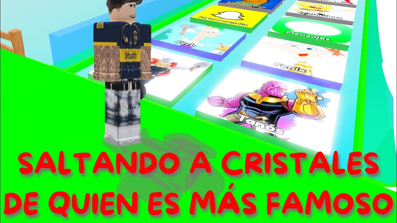 Saltando en cristales de quien es más famoso o que es más famoso 