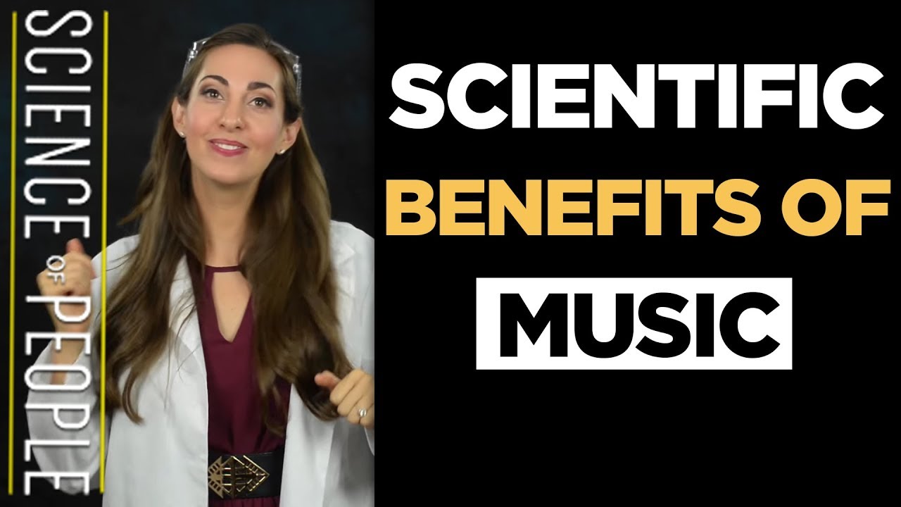 The Scientific Benefits of Music