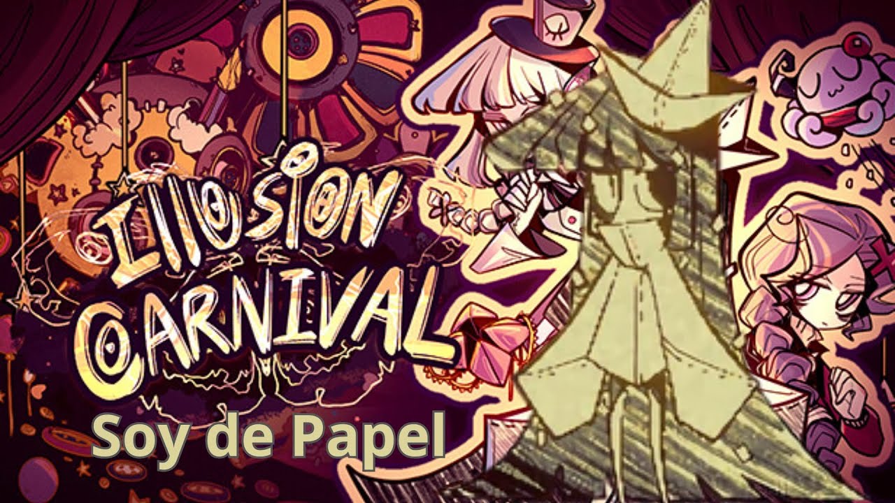 Ilusion Carnival - Soy un Papel tonto xd