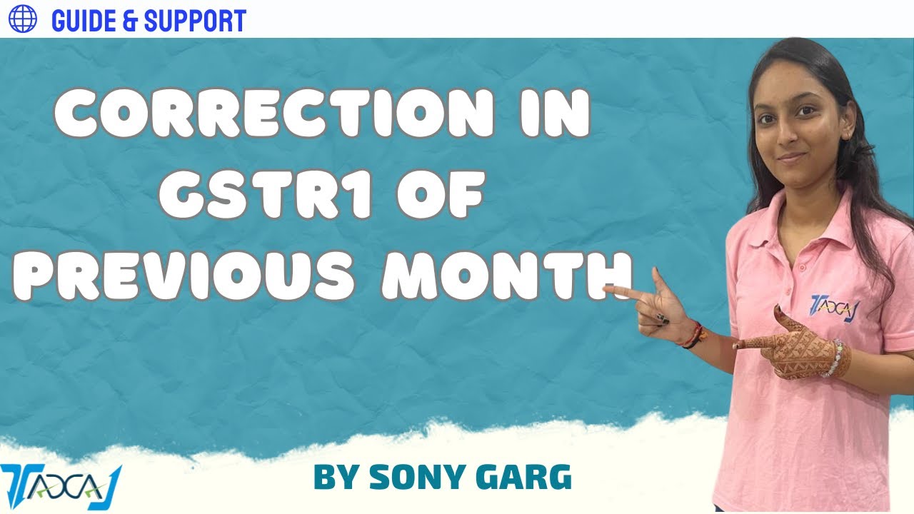 How to Correct Errors in GSTR-1 of Previous Month | GSTR-1 Amendment Process Explained