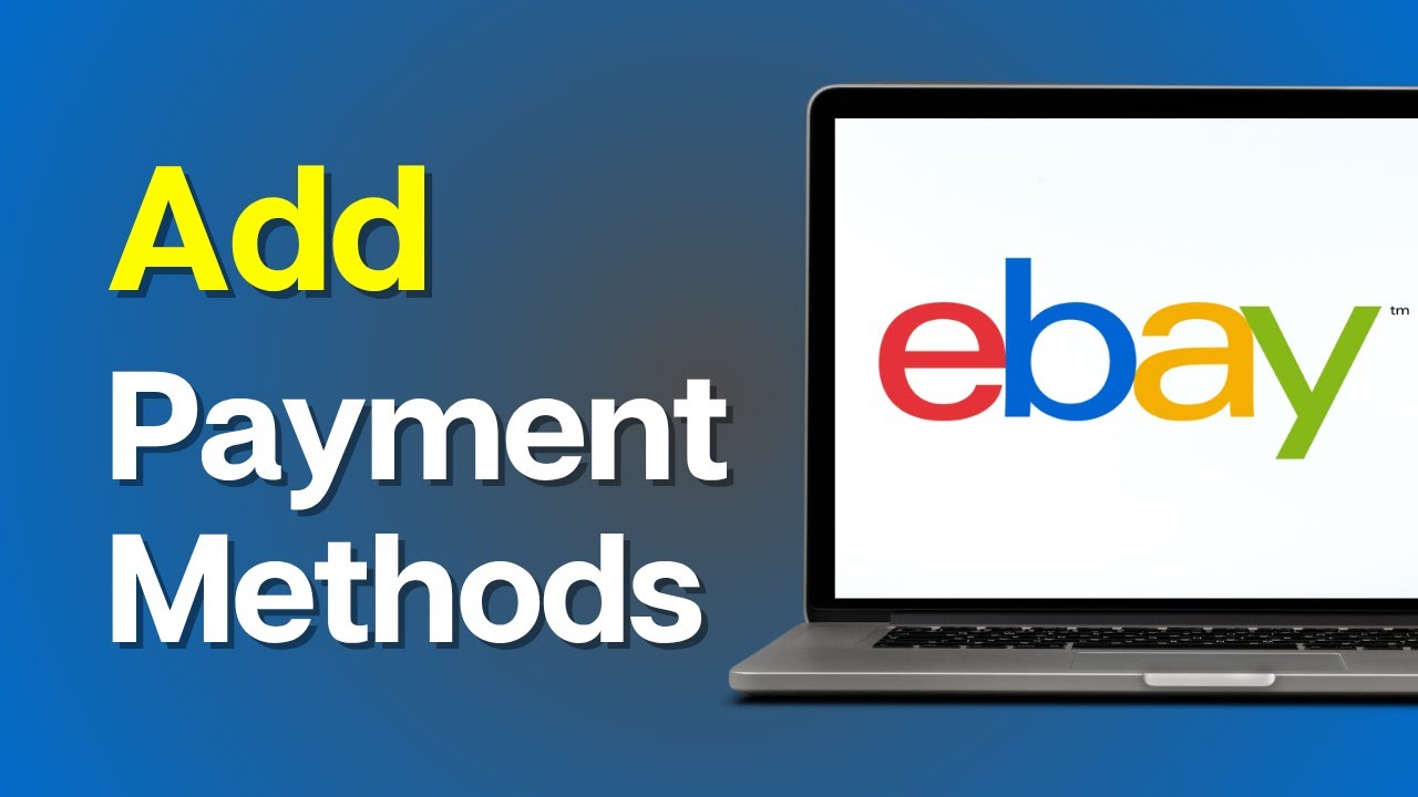 How to Add Payment Methods on eBay