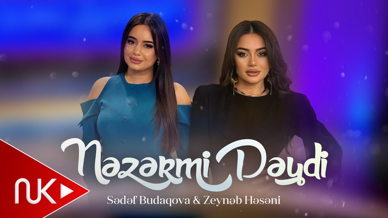 Sedef Budaqova & Zeyneb Heseni - Nezermi Deydi 2024 (Official Video)