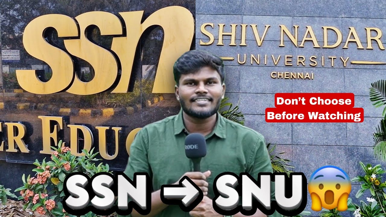 SSN vs Shiv Nadar University Chennai 😱 Don&rsquo;t Choose Before Watching | Real Student Reviews
