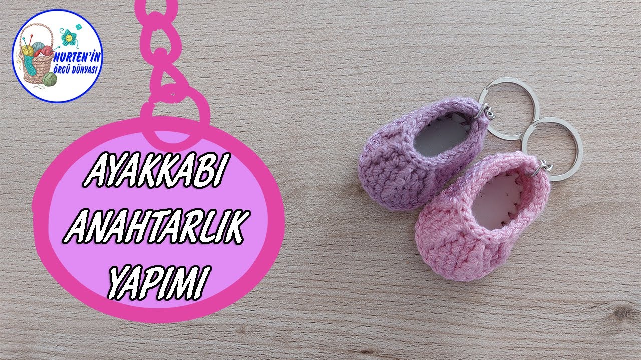 Çok Güzel Babet Ayakkabı Anahtarlık Yapımı | örgü anahtarlık yapımı,örgü anahtarlık modelleri