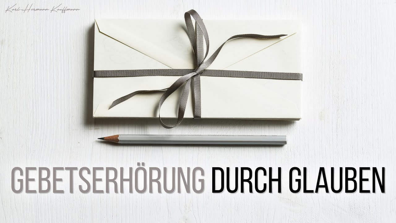 Gebetserh&ouml;rung durch Glauben - Karl-Hermann Kauffmann (2025)