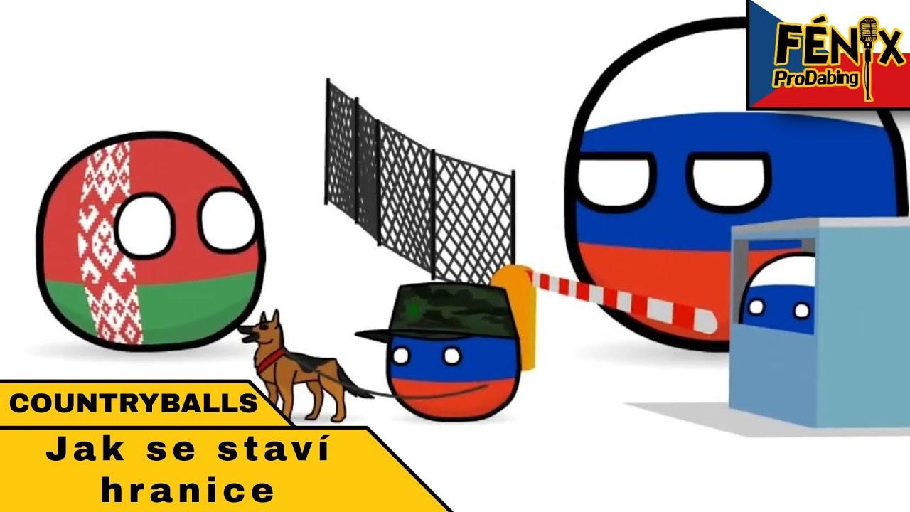 Jak se staví hranice - Countryballs (Fénix ProDabing)