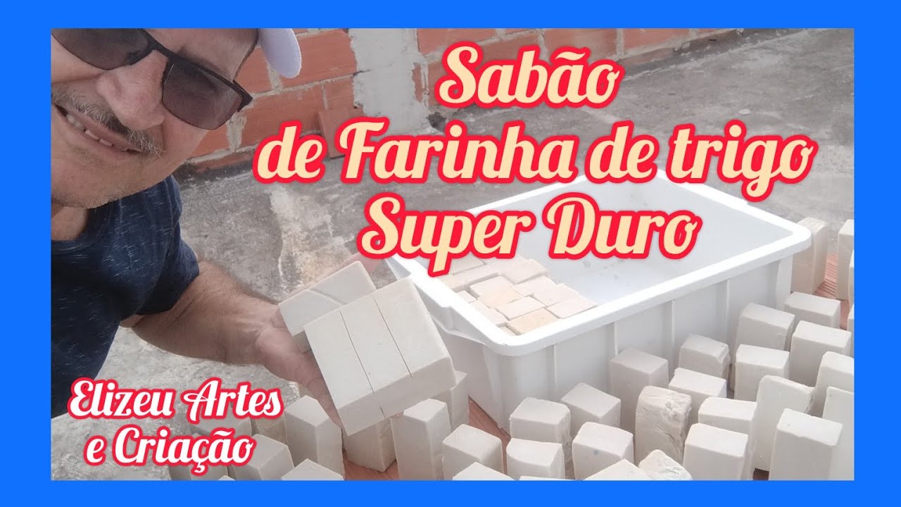 Sabão Super duro com Farinha de trigo