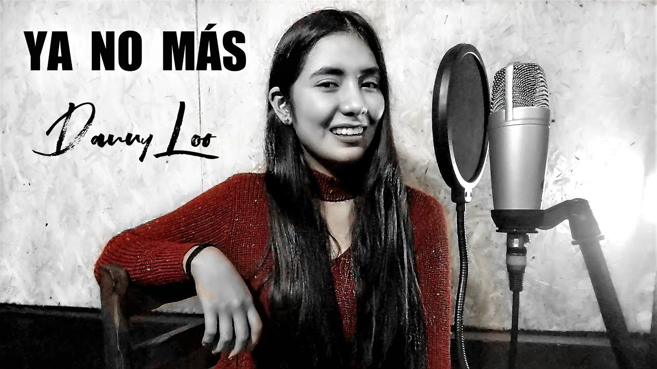 Ya No Más - Susan Ochoa (COVER) Danny Loo